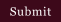 Submit